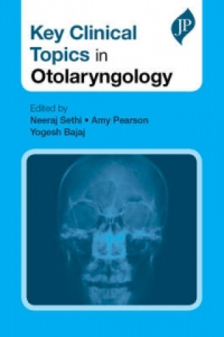 Carte Key Clinical Topics in Otolaryngology Neeraj Sethi