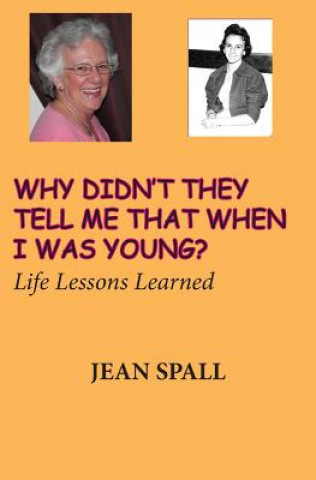 Buch Why didn't they tell me that when I was young? JEAN SPALL