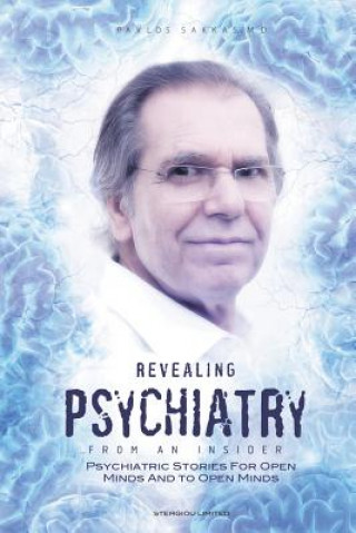Kniha Revealing Psychiatry... from an Insider Pavlos Sakkas