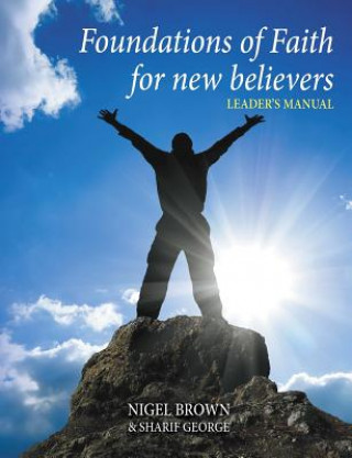 Carte Foundations of Faith - For New Believers Sharif George
