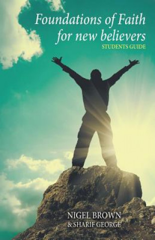 Carte Foundations of Faith for New Believers: Students Manual: Students Manual James Black