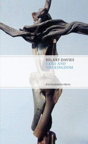 Livre Exile and the Kingdom Hilary Davies