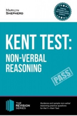 Carte Kent Test: Non-Verbal Reasoning - Guidance and Sample Questions and Answers for the 11+ Non-Verbal Reasoning Kent Test Marilyn Shepherd