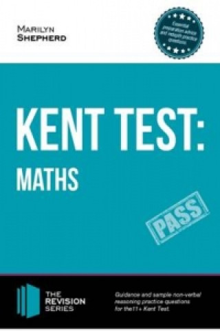Kniha Kent Test: Maths - Guidance and Sample Questions and Answers for the 11+ Maths Kent Test Marilyn Shepherd