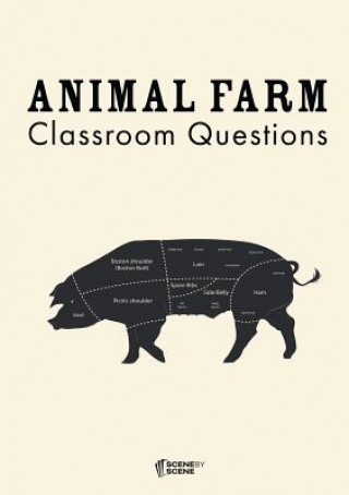 Kniha Animal Farm Classroom Questions AMY FARRELL