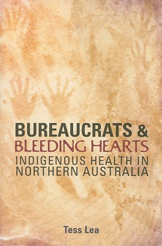 Carte Bureaucrats and Bleeding Hearts Tess Lea