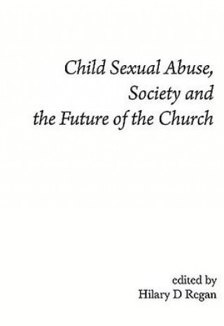 Knjiga Child Sexual Abuse, Society, and the Future of the Church 