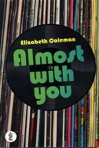 Книга Almost With You Elizabeth Coleman