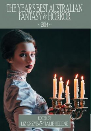 Kniha Year's Best Australian Fantasy and Horror 2014 LIZ GRZYB