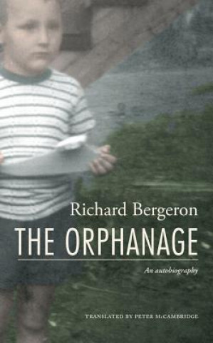 Kniha Orphanage Richard Bergeron