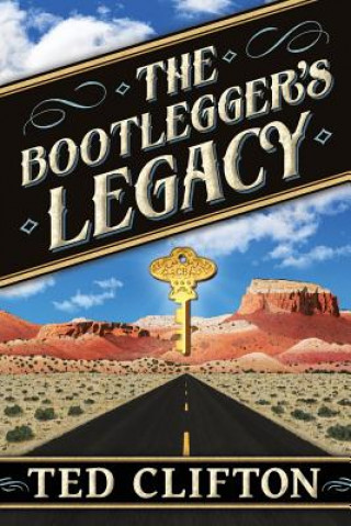 Knjiga Bootlegger's Legacy Ted Clifton