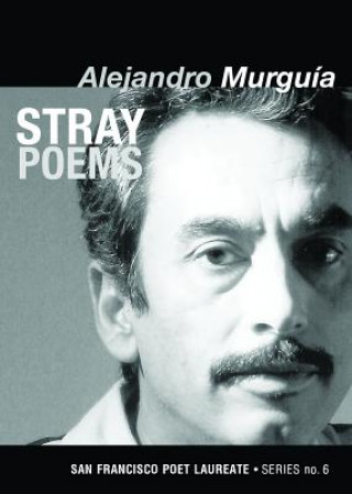 Książka Stray Poems Alejandro Murguia