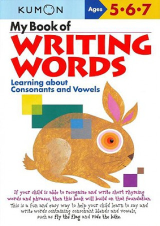 Книга My Book of Writing Words: Consonants andVowels Kumon Publishing