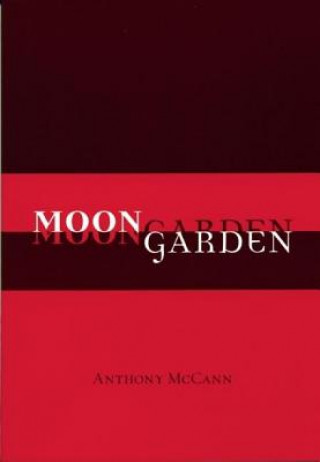 Knjiga Moongarden Anthony McCann