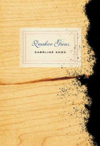 Könyv Quaker Guns Caroline Knox