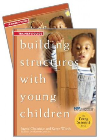 Kniha Building Structures with Young Children Trainer's Set with DVD Ingrid Chalufour