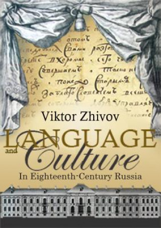 Kniha Language and Culture in Eighteenth-Century Russia Viktor Zhivov