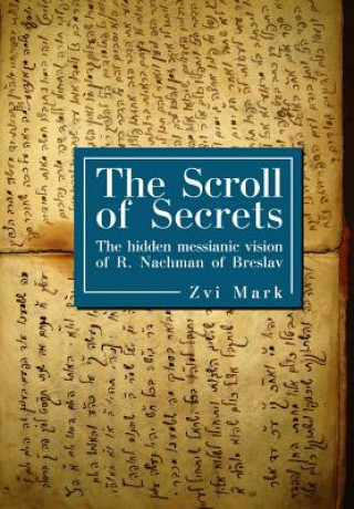 Knjiga Scroll of Secrets Zvi Mark