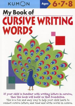 Kniha My Book of Cursive Writing: Words Kumon Publishing