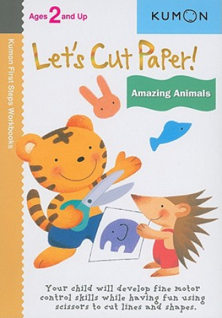 Könyv Let's Cut Paper! Amazing Animals Kumon Publishing