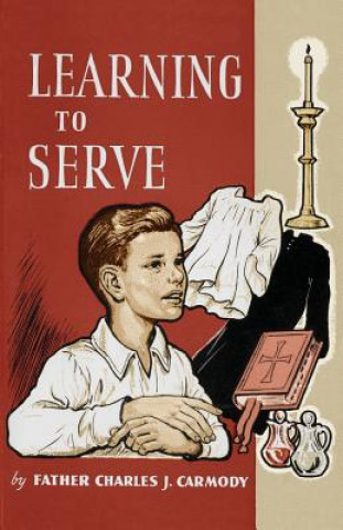 Kniha Learning to Serve Father Charles J. Carmody