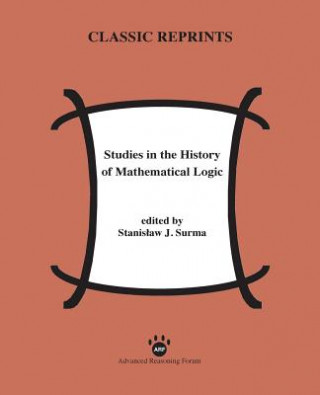 Kniha Studies in the History of Mathematical Logic STANISLAW SURMA