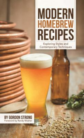 Kniha Modern Homebrew Recipes Gordon Strong