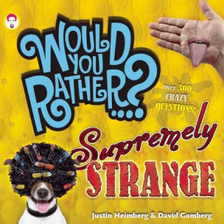 Książka Would You Rather...? Supremely Strange Justin Heimberg