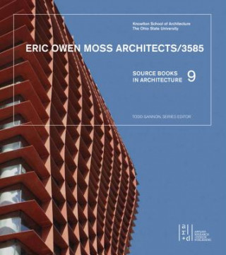 Könyv Eric Owen Moss Architects/3585: Source Books in Architecture 9 Todd Gannon