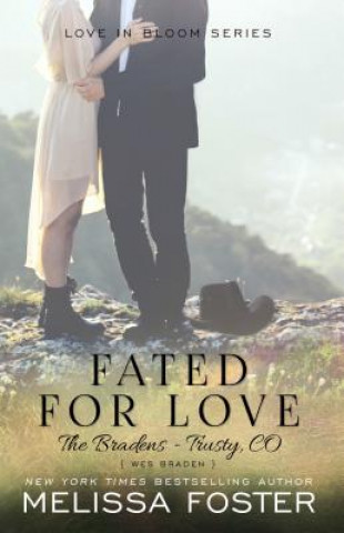 Carte Fated for Love (The Bradens at Trusty) MELISSA FOSTER