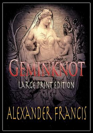 Kniha Geminknot ALEXANDER FRANCIS