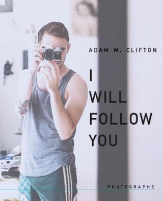 Carte I Will Follow You Adam W Clifton