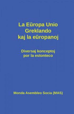 Book La Europa Unio, Greklando kaj la europanoj VILHELMO LUTERMANO