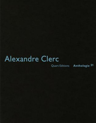 Buch Alexandre Clerc: Anthologies 31 Heinz Wirz