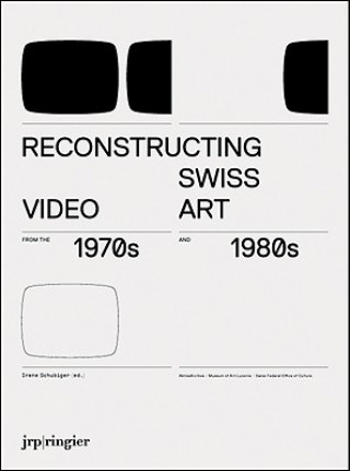 Kniha Reconstructing Swiss Video Art Sabine Breitwieser