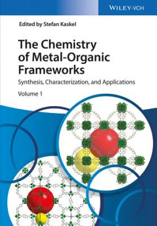 Kniha Chemistry of Metal-Organic Frameworks - Synthesis, Characterization, and Applications Stefan Kaskel