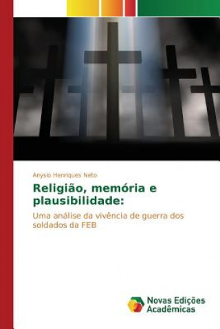Knjiga Religiao, memoria e plausibilidade HENRIQUES NETO ANYSI