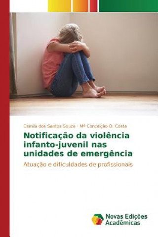 Kniha Notificacao da violencia infanto-juvenil nas unidades de emergencia DOS SANTOS SOUZA CAM