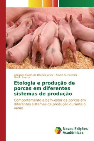 Carte Etologia e producao de porcas em diferentes sistemas de producao OLIVEIRA J NIOR GREG