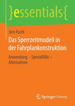 Könyv Das Sperrzeitmodell in der Fahrplankonstruktion J RN PACHL