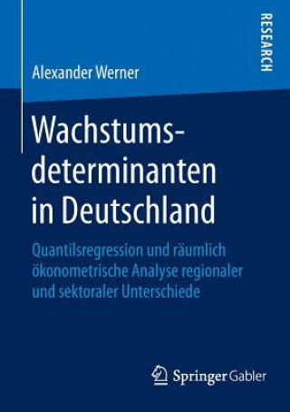 Kniha Wachstumsdeterminanten in Deutschland ALEXANDER WERNER