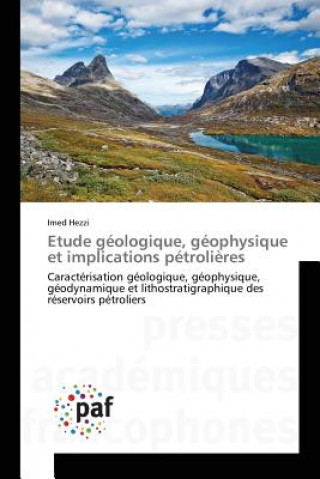 Carte Etude Geologique, Geophysique Et Implications Petrolieres HEZZI IMED