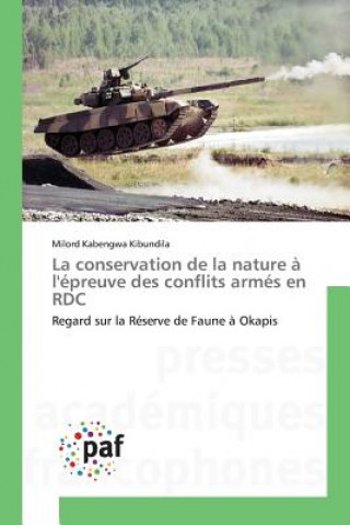 Βιβλίο Conservation de la Nature A l'Epreuve Des Conflits Armes En Rdc KABENGWA KIBUNDILA M