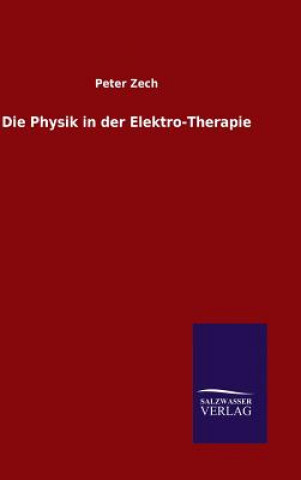 Carte Die Physik in der Elektro-Therapie PETER ZECH