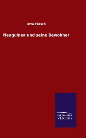 Kniha Neuguinea und seine Bewohner OTTO FINSCH