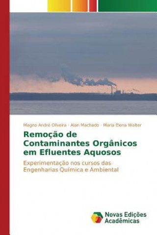Kniha Remocao de Contaminantes Organicos em Efluentes Aquosos OLIVEIRA MAGNO ANDR