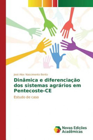 Kniha Dinamica e diferenciacao dos sistemas agrarios em Pentecoste-CE Nascimento Bento Jose Alex