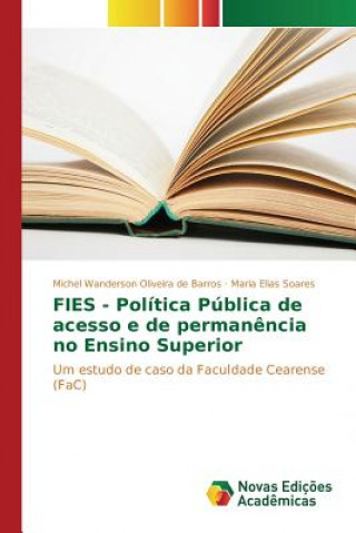 Книга FIES - Politica Publica de acesso e de permanencia no Ensino Superior Oliveira De Barros Michel Wanderson