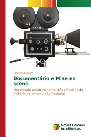 Kniha Documentario e Mise en scene Migliore Riccardo