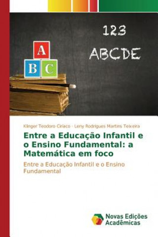 Könyv Entre a Educacao Infantil e o Ensino Fundamental Teodoro Ciriaco Klinger